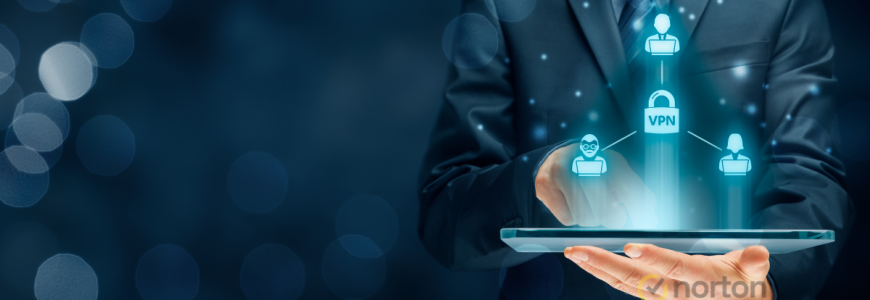 Benefits of Norton VPN – Browse Safely Anywhere!